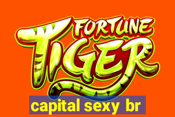 capital sexy br